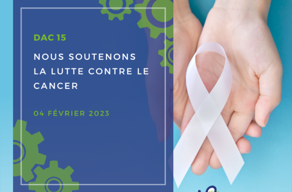 Le DAC15 soutient la lutte contre le cancer